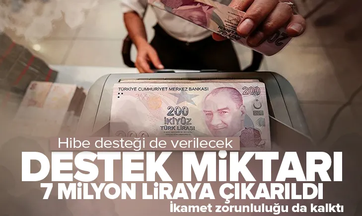 Destek tutarı 7 milyon liraya çıkarıldı