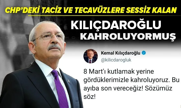 Partisindeki taciz ve tecavüzlere sessiz kalan Kılıçdaroğlu'ndan 8 Mart mesajı: Kahroluyorum