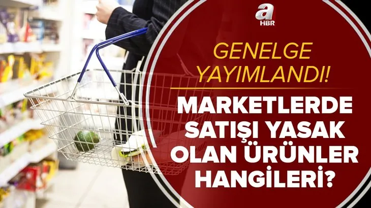 Market genelgesi son dakika: Marketlerde satışı yasaklanan ürünler hangileri? Zorunlu temel ihtiyaç ürünleri neler?