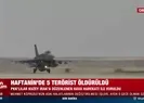 Haftaninde terörist öldürüldü