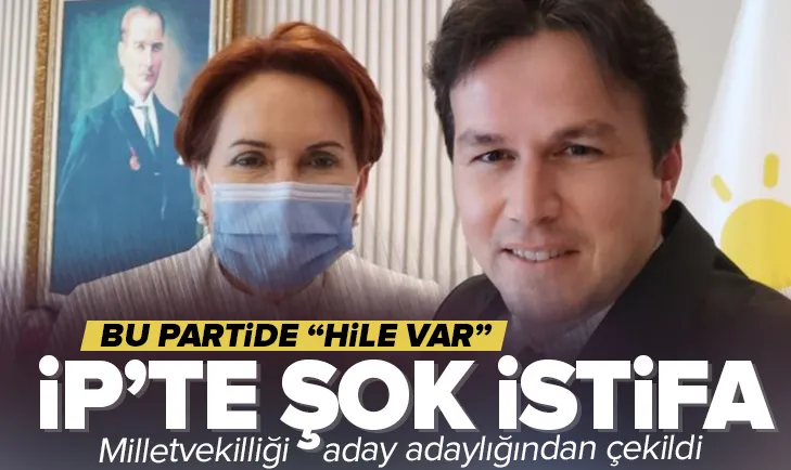 İYİ Parti’de istifa şoku