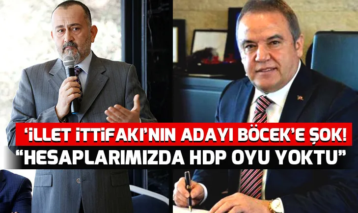 İllet ittifakının adayı Böceke şok! Hesaplarımızda HDP oyu yoktu