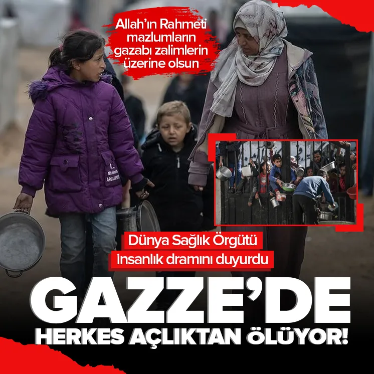 Dünya Sağlık Örgütü: Gazze’de herkes aç!
