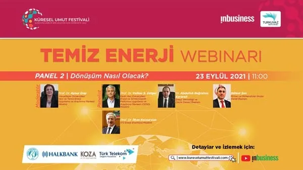 Küresel Umut Festivali ‘Temiz Enerji’ Webinarı ile devam ediyor