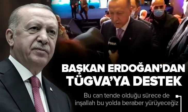 Başkan Erdoğan’dan TÜGVA’ya mesaj: İnşallah bu yolda beraber yürüyeceğiz