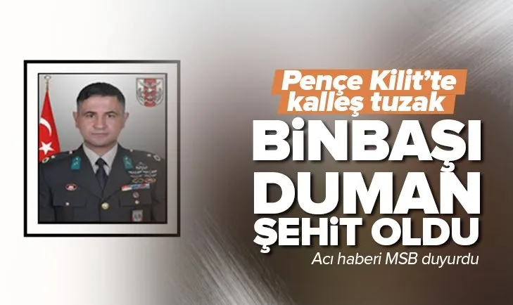 MSB: Pençe Kilit’te Binbaşı Mehmet Duman şehit oldu