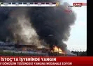 İSTOÇta işyerinde yangın