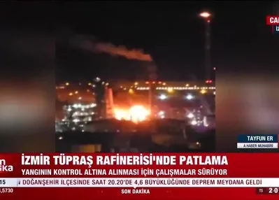 İzmir Tüpraş Rafinerisi’nde patlama!