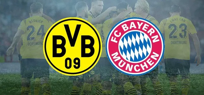 Borussia Dortmund-Bayern Münih maçı canlı hangi kanalda? Borussia Dortmund-Bayern Münih ne zaman, saat kaçta?