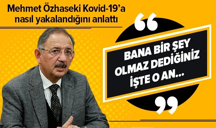 AK Parti Genel Başkan Yardımcısı Mehmet Özhaseki Kovid-19’a nasıl yakalandığını anlattı