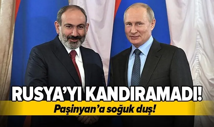 Rusya Ermenistan Başbakanı Paşinyan’ın yardım talebini reddetti