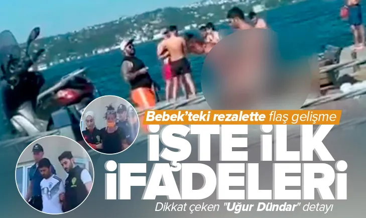 Bebek’teki rezalette flaş gelişme! İşte ilk ifadeleri