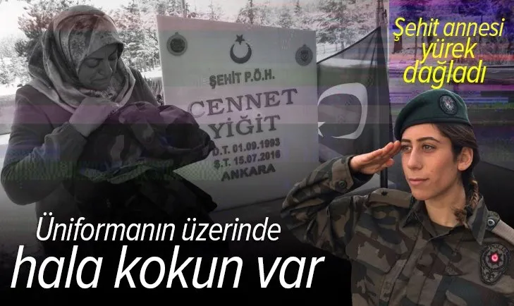15 Temmuz şehidi Cennet Yiğit’in annesi yürekleri dağladı: Üniformanın üzerinde hâlâ kokun var