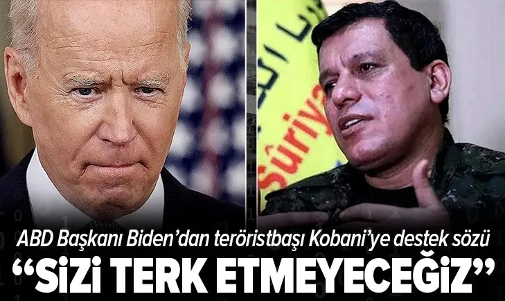 ABD Başkanı Biden’dan teröristbaşı Mazlum Kobani’ye söz: Sizi Suriye’de terk etmeyeceğiz