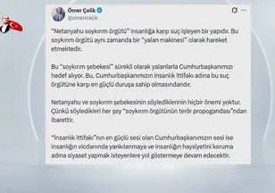 AK Parti Sözcüsü Ömer Çelik: "Netanyahu ve soykırım şebekesinin söylediklerinin hiçbir önemi yoktur"