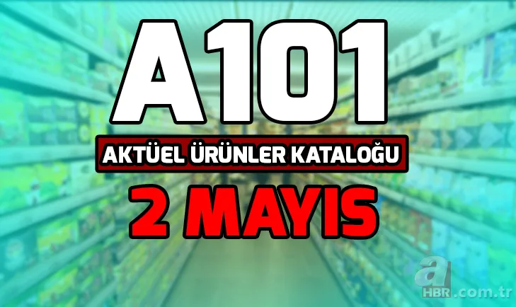 A101 aktüel ürünler kataloğu 2 Mayıs için son anlar! A101 indirimli ürünler neler? 1