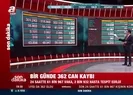 Vefat sayısında yeni zirve! 362 kişi hayatını kaybetti